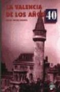 La Valencia de los años 40