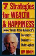 7 Strategies for Wealth & Happiness: Power Ideas from America's Foremost Business Philosopher (en Anglais)