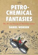 Petrochemical Fantasies: The art and Energy of American Comics (Studies in Comics and Cartoons) (en Inglés)