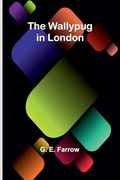 The Wallypug in London (en Inglés)