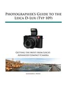 Photographer's Guide to the Leica D-Lux (Typ 109) 