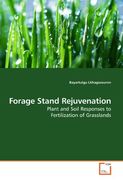 Forage Stand Rejuvenation: Plant and Soil Responses to Fertilization of Grasslands