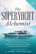 The Superyacht Alchemist: Transitioning into Yachting and Galley Operations (en Inglés)
