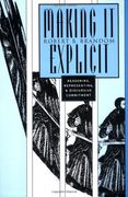 making it explicit,reasoning, representing, and discursive commitment