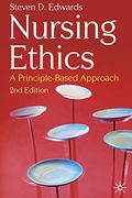 Nursing Ethics: A Principle-Based Approach (en Inglés)