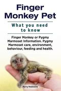 Finger Monkey Pet. WHAT YOU NEED TO KNOW. Finger Monkey or Pygmy Marmoset Information. Pygmy Marmoset care, environment, behaviour, feeding and health (en Inglés)