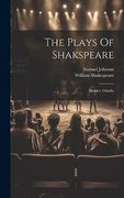The Plays of Shakspeare: Hamlet. Othello