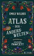 Emily Wildes Atlas der Anderswelten (en Alemán)