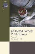 Collected Wheel Publications: Volume 7 - Numbers 90 – 100: 4