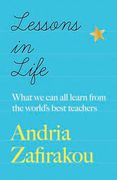 Lessons in Life: What We Can All Learn from the World's Best Teachers (en Inglés)