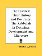 the essenes: their history and doctrines; the kabbalah its doctrines, development and literature (en Inglés)
