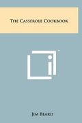 the casserole cookbook (en Inglés)
