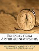 extracts from american newspapers volume 13 (en Inglés)