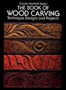 the book of wood carving,technique, designs, and projects (en Inglés)