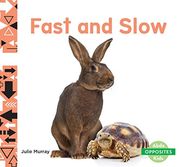 Fast and Slow (Opposites) 