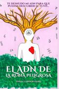 El adn de la Rubia Peligrosa: Te Desnudo mi adn Para que Puedas Descubrir el Tuyo.