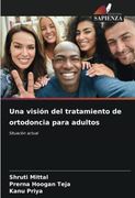 Una Visión del Tratamiento de Ortodoncia Para Adultos: Situación Actual (in Spanish)