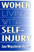Women Living with Self-Injury