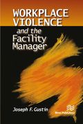 Workplace Violence and the Facility Manager (en Inglés)