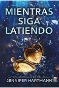 MIENTRAS SIGA LATIENDO