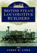 British Steam Locomotive Builders (en Inglés)