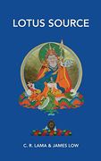 Lotus Source: Becoming Lotus Born (en Inglés)