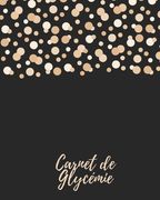 Carnet de Gylcemie: carnet diabetique I carnet pour diabetique I carnet de suivi diabete (en Francés)