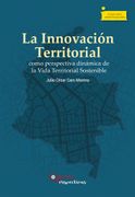 LA INNOVACIÓN TERRITORIAL COMO PERSPECTIVA DINÁMICA DE LA VIDA TERRITORIAL SOSTENIBLE.