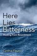 Here Lies Bitterness: Healing from Resentment (en Inglés)