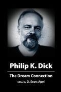 Philip K. Dick: The Dream Connection (en Inglés)