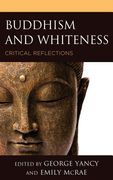 Buddhism and Whiteness: Critical Reflections (Philosophy of Race) (en Inglés)