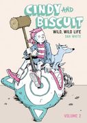 Cindy and Biscuit Vol. 2: Wild, Wild Life (2) (Cindy & Biscuit) (en Inglés)
