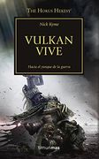 La Herejia de Horus 26: Vulkan Vive! Hacia el Yunque de la Guerra