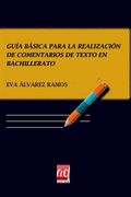 Guía Básica Para la Realización de Comentarios de Texto en Bachillerato (in Spanish)