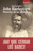 John Barleycorn: Memorias de un alcohólico