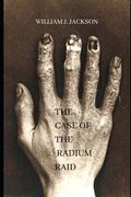 The Case of the Radium Raid: A Junior Novel of Steam Noir in the Rail (en Inglés)