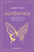 Auténtica: Cómo Empezar a ser Verdaderamente tú y Darte el Permiso de Brillar (in Spanish)