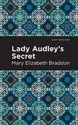 Lady Audley's Secret (Mint Editions)