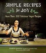 Simple Recipes for Joy: More Than 200 Delicious Vegan Recipes (en Inglés)