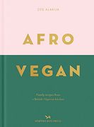 Afro Vegan: Family Recipes From a British-Nigerian Kitchen (en Inglés)