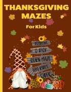 Thanksgiving Mazes For Kids: 50 Thanksgiving Themed Mazes & Solutions (en Inglés)