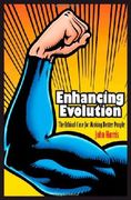 enhancing evolution,the ethical case for making better people (en Inglés)
