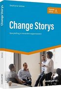 Change Storys: Storytelling in Veränderungsprozessen (Haufe Fachbuch) (en Alemán)