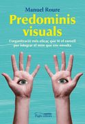 Predominis visuals: L'organització més eficaç que té el cervell per integrar el món que ens envolta (Estudis) (en Catalán)