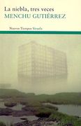 La Niebla, Tres Veces