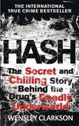 Hash: The Chilling Inside Story of the Secret Underworld Behind the World's Most Lucrative Drug (en Inglés)