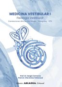 MEDICINA VESTIBULAR I. FISIOLOGÍA VESTIBULAR