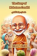 The Story of Mahatma Gandhi: Short Stories for Kids in Farsi and English (en Inglés)