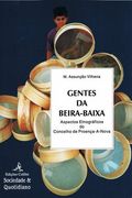GENTES DA BEIRA-BAIXA (2.ª EDIÇÃO) - ASPECTOS ETNOGRÁFICOS DO CONCELHO DE PROENÇ