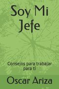 Soy Mi Jefe: Consejos para trabajar para ti